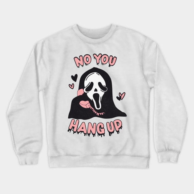 You Hang Up Ghostface Horror Fan Crewneck Sweatshirt by FlawlessSeams